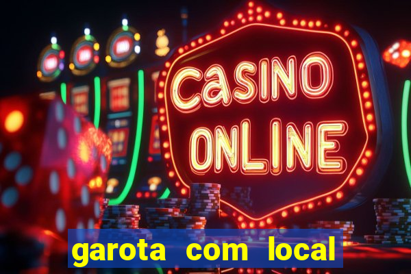 garota com local em joinville